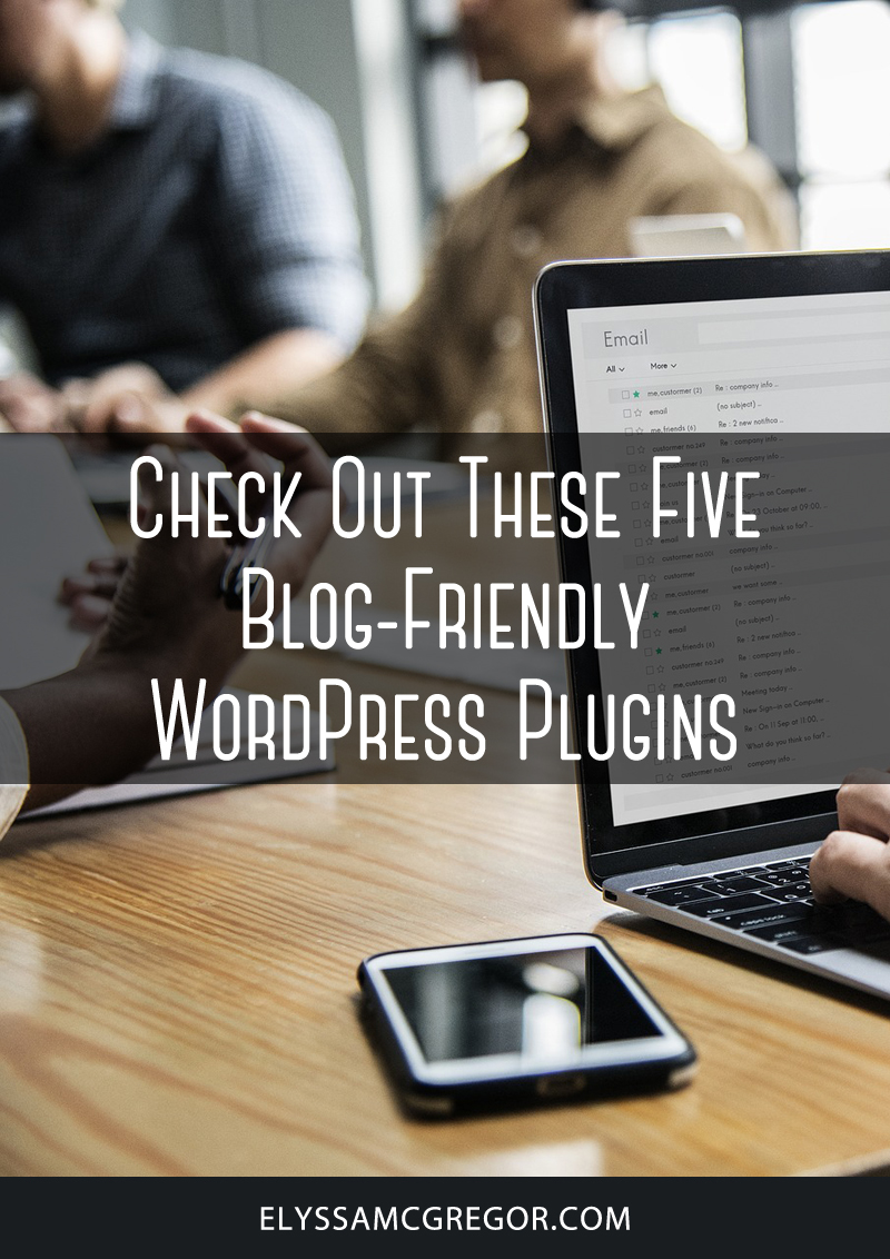 Check out these five blog-friendly WordPress plugins