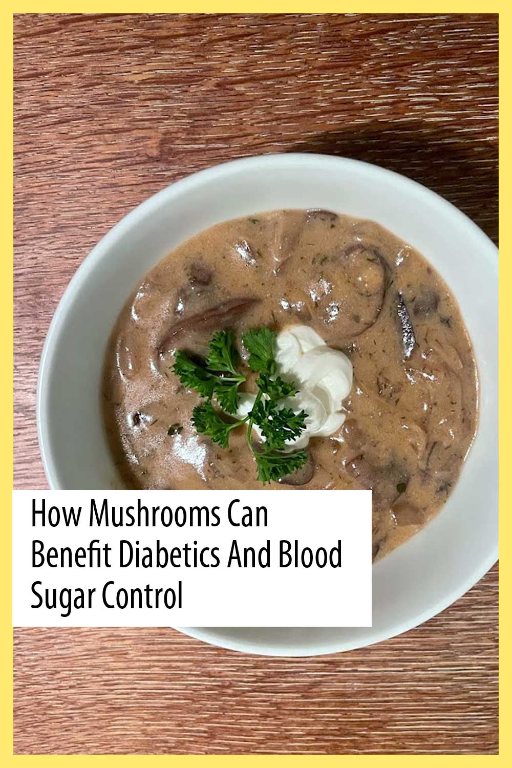 How Mushrooms Can Benefit Diabetics and Blood Sugar Control