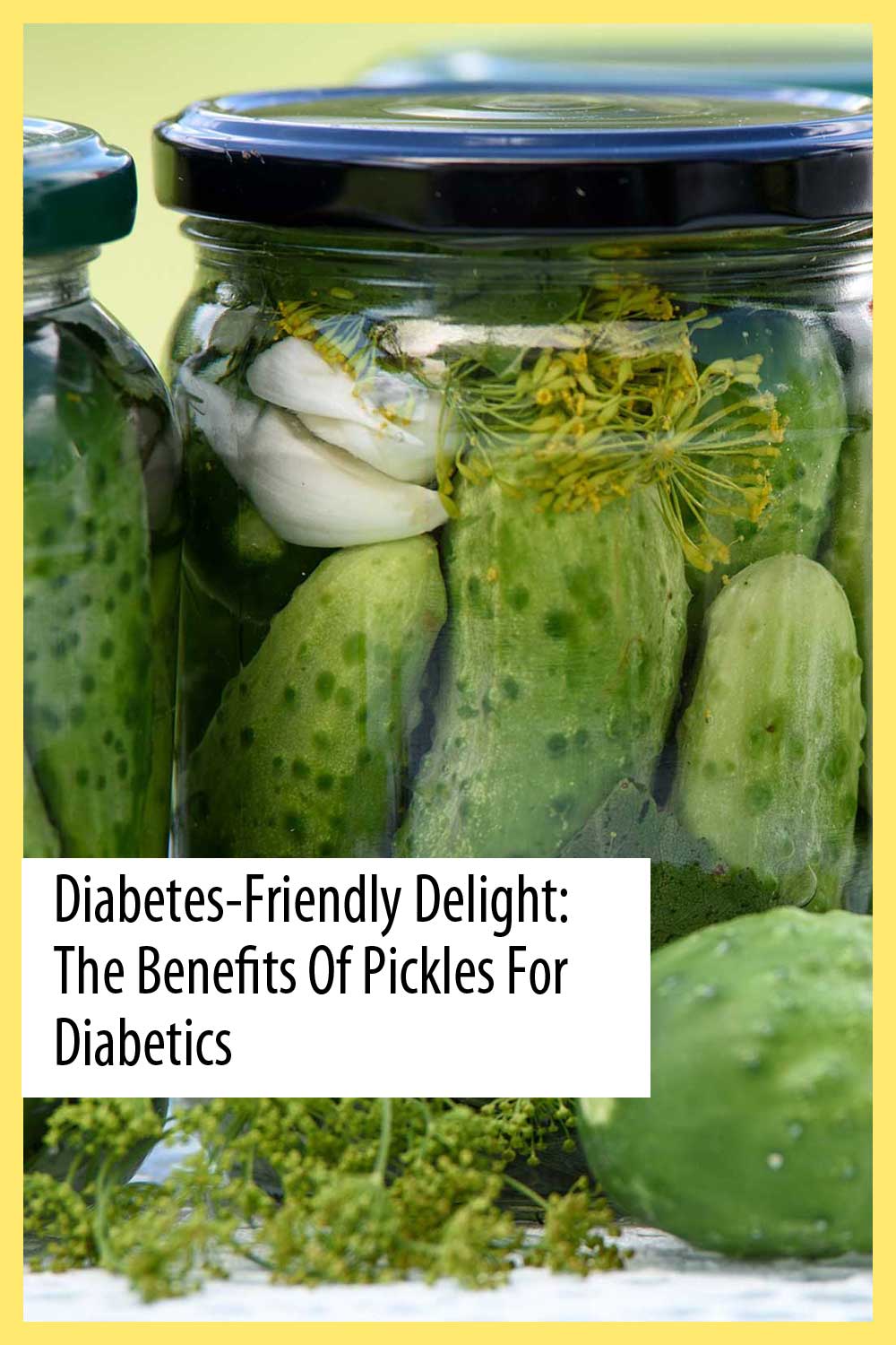Diabetes-Friendly Delight: The Benefits of Pickles for Diabetics