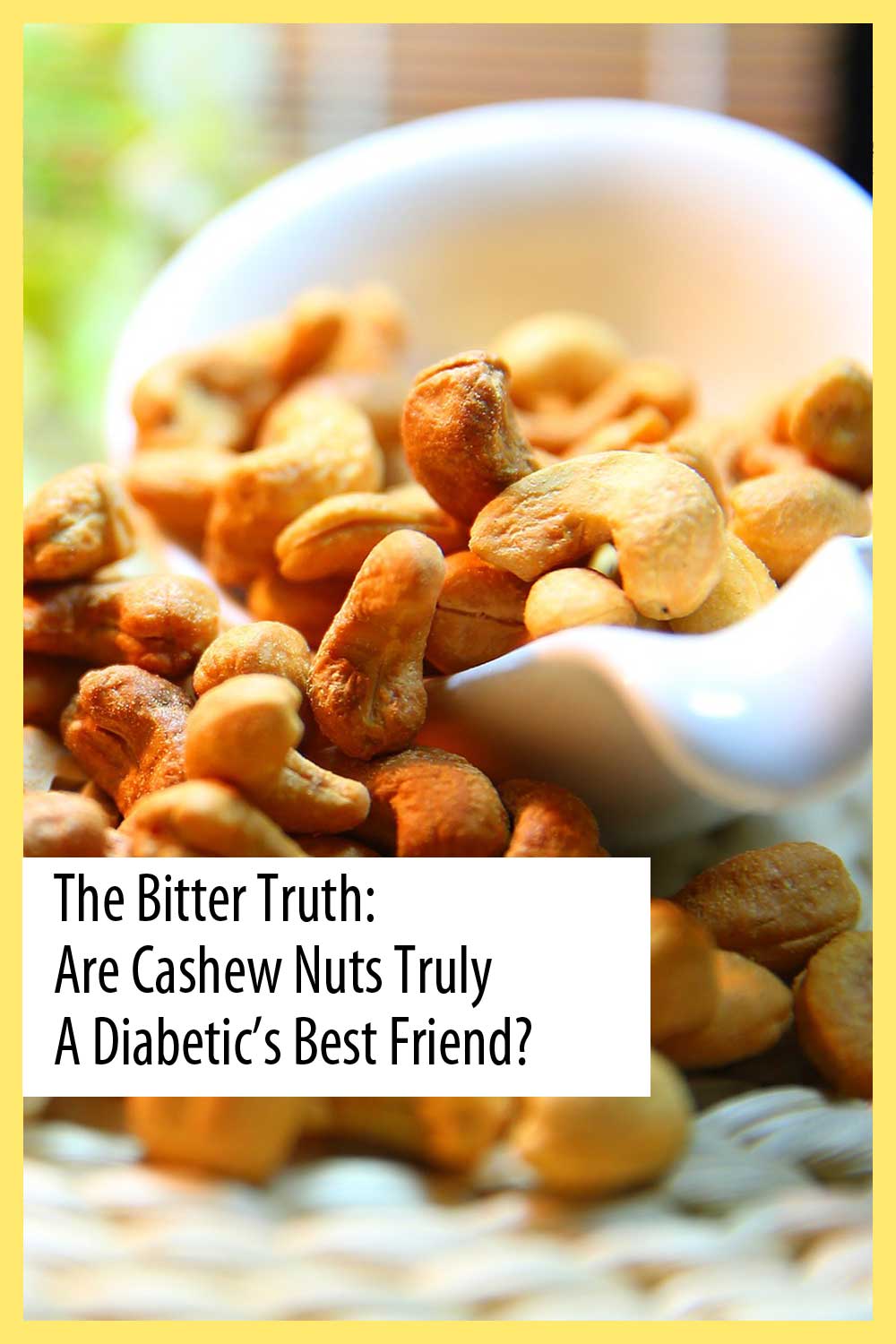 The Bitter Truth: Are Cashew Nuts Truly a Diabetic's Best Friend?