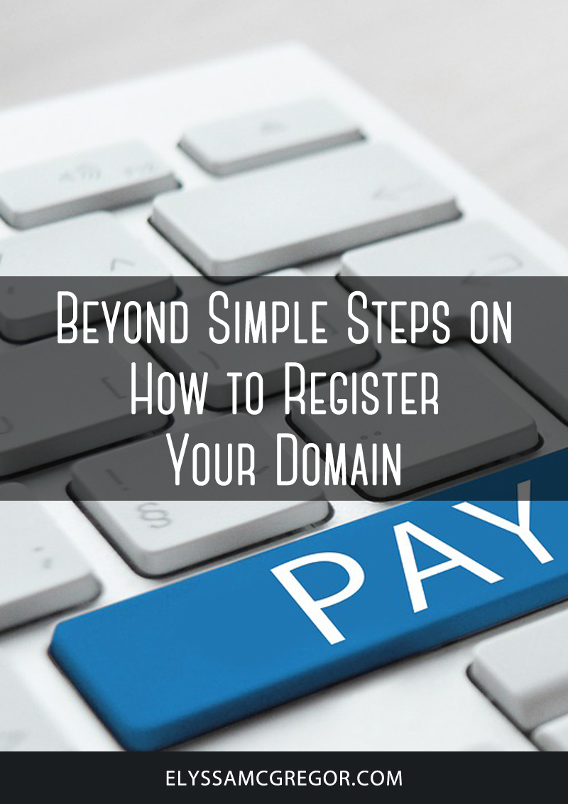 Beyond simple steps on how to register your domain